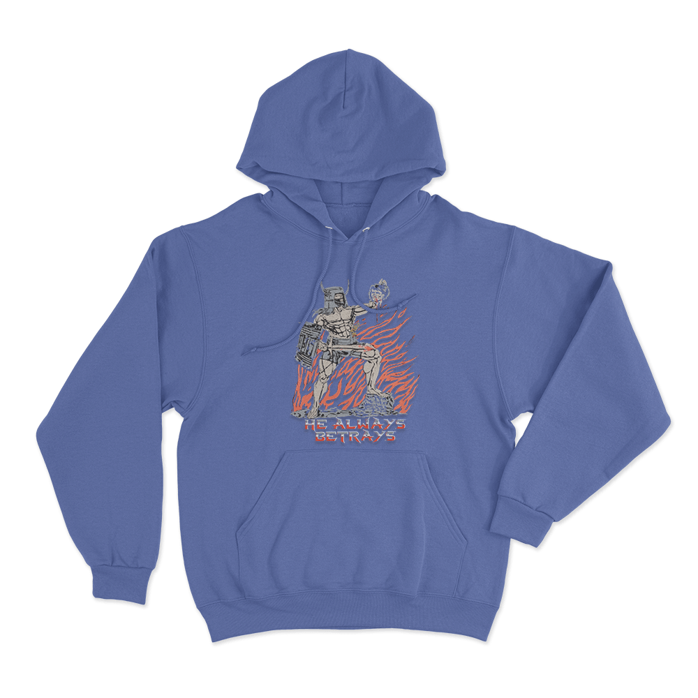 He always betrays Unisex Hoodie Blue He always betrays Unisex Hoodie Blue
