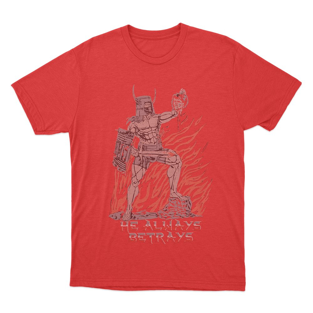 He always betrays Unisex T Shirt Red He always betrays Unisex T Shirt Red